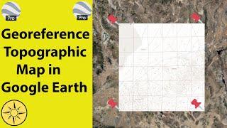 Georeferencing a Topographic Map in Google Earth