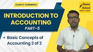 Basic Concepts of Accounting 2 Part 5  Introduction to Accounting  Part-5