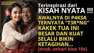 AWALNYA TERPAKSA TERNYATA T3R*NG KAKEK INI BIKIN KETAGIHAN  KUAT DAN BESAR  KISAH NYATA