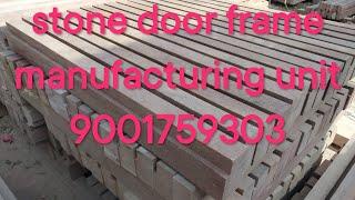 stone door frame  manufacturing unit 9001759303