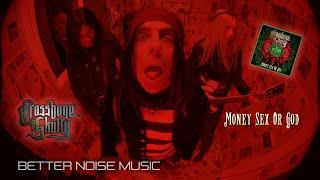 Crossbone Skully -  Money Sex Or God Official Music Video