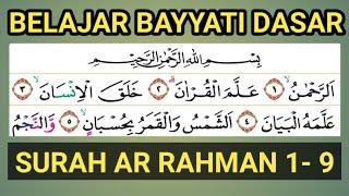 BELAJAR BAYYATI DASAR SURAH AR RAHMAN 1 - 9