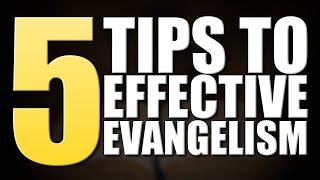 Evangelism Training 5 Tips To Effective Evangelism