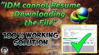 IDM cannot resume downloading the file Fixed