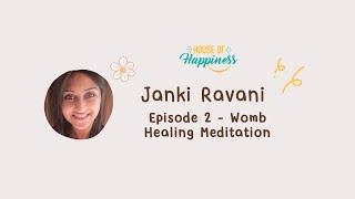 Episode 2 - Womb Healing Meditation  Guided Healing Meditations by Janki Ravani