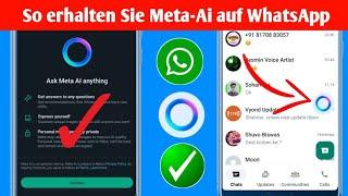 So beheben Sie dass die WhatsApp-Meta-Ai-Option nicht angezeigt wird-2024