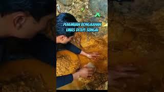 penemuan bongkahan emas di tepi hulu sungai...