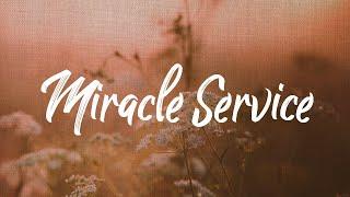 MIRACLE SERVICE