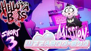 HELLUVA SHORTS 3  MISSION WEEABOO-BOO  HELLUVA BOSS