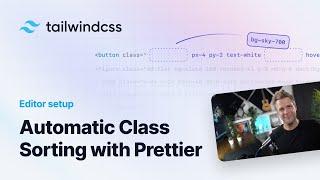 Sorting Tailwind CSS Classes Automatically with Prettier
