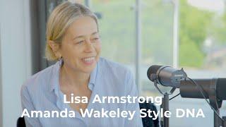 Lisa Armstrong  Amanda Wakeley Style DNA