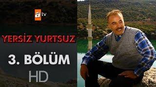 Yersiz Yurtsuz 3. Bölüm