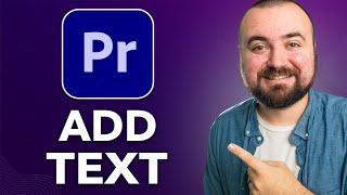 How To Add Text in Premiere Pro 2024 NEW METHOD