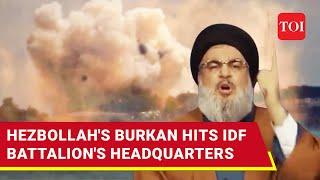 After Golan IDF Casualties In... Hezbollahs Burkan Burns Israeli Army Battalions HQ