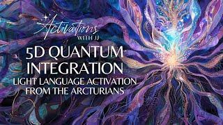 5D Quantum Awakening  Light Language Activation from the Arcturians