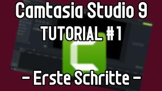 Camtasia Studio 9 Tutorial #1  Einführung  Videos schneiden  erste Schritte
