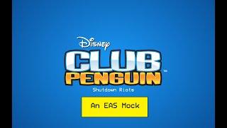 EAS Mock - Club Penguin Shutdown Riots Cepstral William test