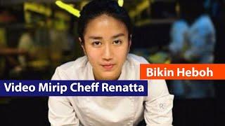 video mirip chef renata muncul pas lagi anget angetnya video mirip Gisel