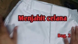 Menjahit celana  Bagian 2