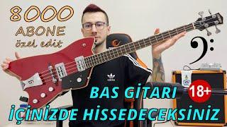 BAS GİTARI İÇİNİZDE HİSSEDECEKSİNİZ 8000 ABONE ÖZEL EDIT