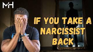 5 things a narcissist does if you TAKE THEM BACK