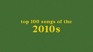 top 100 songs of the 2010s