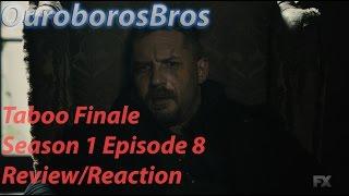 Taboo Season 1 Episode 8 Finale ReviewReaction Spoilers