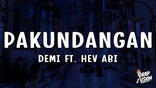 DEMI - Pakundangan Lyrics ft. Hev Abi