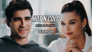 Ferit & Seyran  Hot N Cold  Humor FMV re-upload