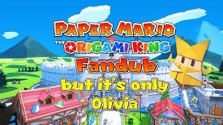 PAPER MARIO The Origami King Fandub Compliation but its only Olivia Parts 1-4