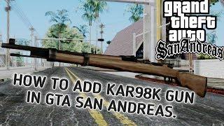 How to add Kar98K Gun in GTA san andreas   TECHJATIN