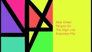 New Order - People On The High Line Extended Mix