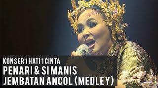 PENARI & SI MANIS JEMBATAN ANCOL Live Konser 1 Hati 1 Cinta ft Dewi Gita  Armand Maulana