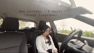 Apa Salahku - D’masiv cover Liapraba