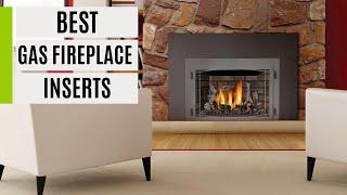 TOP 5 Best Gas Fireplace Inserts 2024