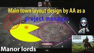 Manor Lords #2  lets Manage - Continue main town layout design