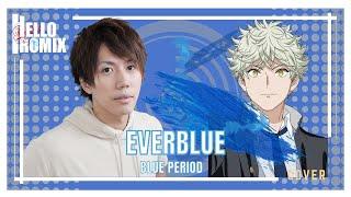 EVERBLUE - Blue Period HelloROMIX