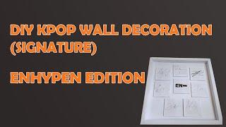 DIY KPOP DECOR SIGNATURE ENHYPEN EDITION#12