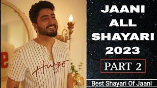 Jaani All Shayari 2023 Part 2  Jaani New Shayari  Jaani All Songs  Jaani