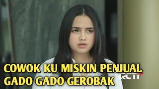 Ftv terbaru 2021 sctv - cewek cantik kaya raya jatuh miskin & Pacaran sama cowok penjual Gado gado