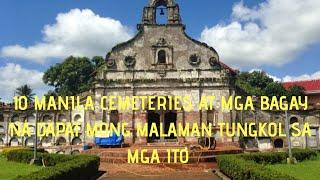 10 MANILA CEMETERIES AT MGA BAGAY NA DAPAT MONG MALAMAN TUNGKOL SA MGA ITO