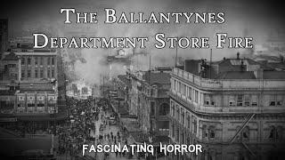 New Zealands Worst Fire Ballantynes Department Store  A Short Documentary  Fascinating Horror