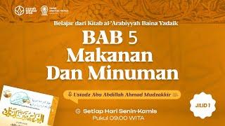 42.Bab 5 Makanan Dan Minuman  al-Arabiyyah Baina Yadaik #1  Ustadz Abu Abdillah Ahmad Mudzakkir