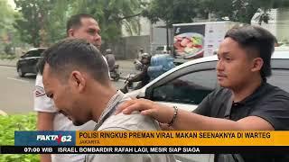 Polisi Ringkus Preman Viral Makan Seenaknya Di Warteg Di Jakarta - Fakta +62