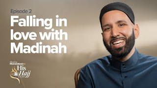 Falling In Love With Madinah  Prophet Muhammads ﷺ Hajj Story Ep. 2