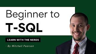 Beginner to T-SQL Full Course