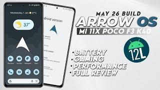 Arrow OS A12L for Mi 11x Poco F3 and Redmi K40    Full Review and Gaming 