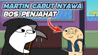 Martin Cabut Nyawa Bos Penjahat