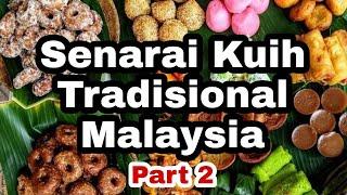 SUPER KNOWLEDGE SENARAI KUIH TRADISIONAL DI MALAYSIA PART 2