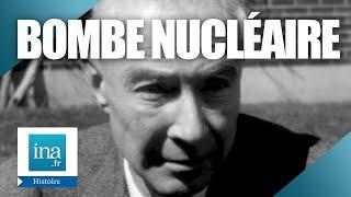 Le «père» de la bombe atomique Robert Oppenheimer  Archive INA